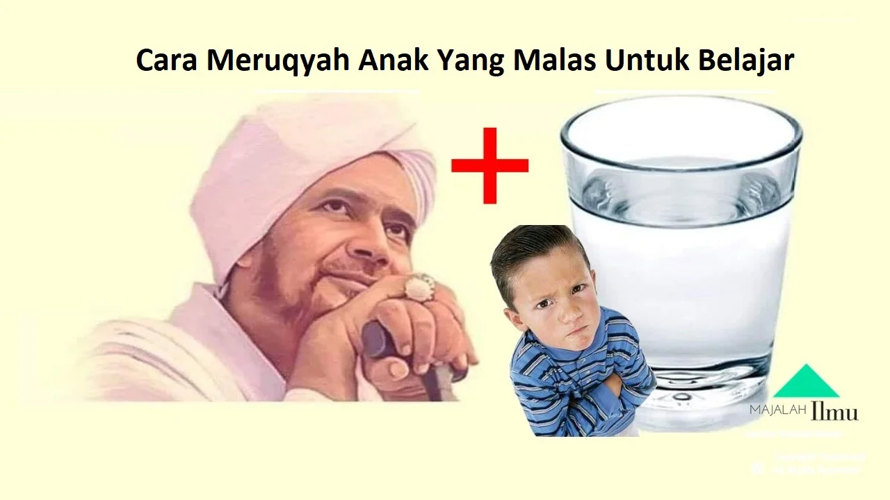 Cara Meruqyah Anak Yang Malas Untuk Belajar