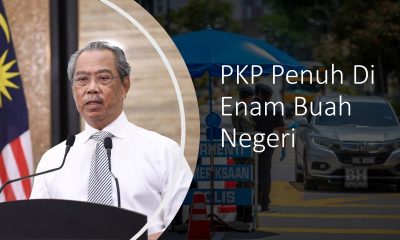 PKP Penuh Di Enam Buah Negeri