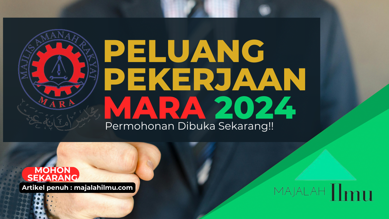 Peluang Pekerjaan MARA 2024: Permohonan Dibuka Sekarang 17 Peluang Pekerjaan MARA 2024