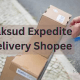 Maksud Expedite Delivery Bagi Pengguna Shopee. 19 Maksud Expedite Delivery
