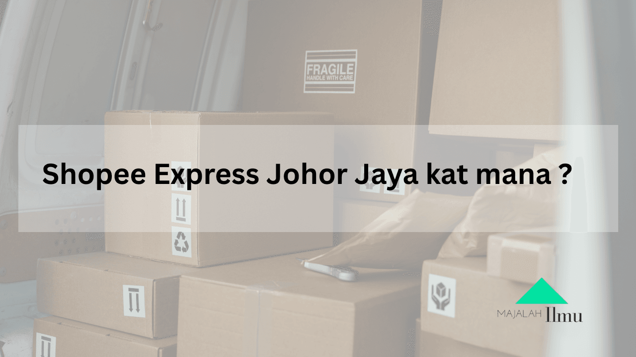 Shopee Express Johor Jaya kat mana ? 4 Shopee Express Johor Jaya kat mana