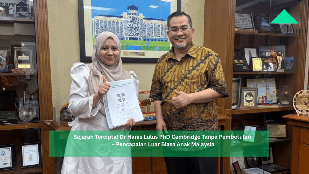 Sejarah Tercipta! Dr Hanis Lulus PhD Cambridge Tanpa Pembetulan – Pencapaian Luar Biasa Anak Malaysia 13 Sejarah Tercipta Dr Hanis Lulus PhD Cambridge Tanpa Pembetulan – Pencapaian Luar Biasa Anak Malaysia